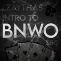 Zaythas Intro To BNWO